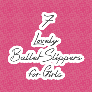 Ballet Slippers for Girls